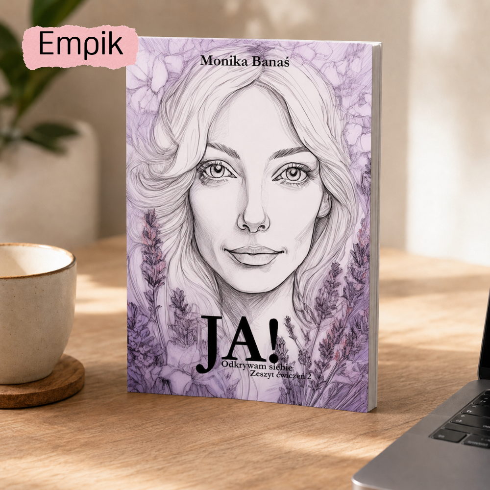 Ja! Odkrywam Siebie. Zeszyt ćwiczeń dla kobiet. Tom 2 - empik.com